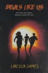 Devils Like Us - Lincoln James - 9798990496644