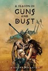 A Season of Guns and Dust - Marshal A. Hunter - 9798990560307