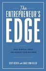 The Entrepreneur's Edge: How to Build, Grow, and Manage Your Business - Scott Becker ; Grace Lynn Keller - 9798990566118