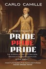 Pride, Pride, Pride - Carlo Camille - 9798990645066