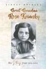 Great-Grandma Rose Krimsky - Sidney Krimsky - 9798990645073