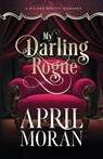 My Darling Rogue - April Moran - 9798990673328