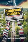 Curbside Curses - Nadine Stewart ; Robb Basham ; David-Jack Fletcher - 9798990680807