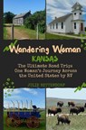 Wandering Woman: Kansas - Julie G. Bettendorf - 9798990730052