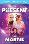 The Present - Jay Martel - 9798990754119