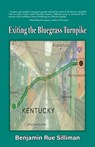 Exiting the Bluegrass Turnpike - Benjamin Silliman - 9798990783386