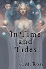 In Time and Tides - C M Ross - 9798990822900