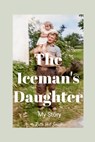 The Iceman's Daughter - Ruth Hill-Small - 9798990890800