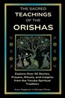 Perez, M: Sacred Teachings of the Orishas - Michael Perez ; Awo Ifagbemi - 9798990901834