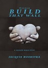 Nehemiah Build That Wall - Jacquie Hoekstra - 9798990903517