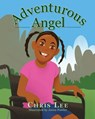 Adventurous Angel - Chris Lee - 9798990924406