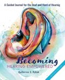 Becoming Hearing Empowered - Katherine S. Rybak - 9798990936720