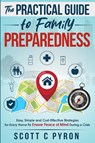 The Practical Guide to Family Preparedness - Scott C Pyron - 9798990947009