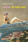 Ahead of Her Time: The Trailblazing Life and Literary Legacy of Ann Head - Nancy Thode - 9798990949348
