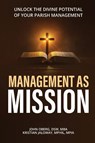 Management As Mission - John Oberg ; Kristian Jaloway - 9798990958043