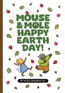 Mouse & Mole Happy Earth Day! - Wong Herbert Yee - 9798991045827