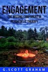 Engagement: The Missing Component in Psychedelic Therapy - G. Scott Graham - 9798991050074