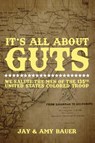 It's All About Guts - Jay Bauer ; Amy Bauer - 9798991066310