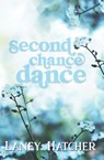 Second Chance Dance - Laney Hatcher - 9798991078665