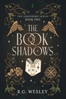 The Book of Shadows - R. G. Wesley - 9798991134347
