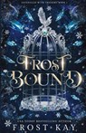 Frost Bound - Frost Kay - 9798991191241