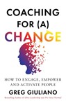 Coaching for (a) Change - Greg Giuliano - 9798991203913