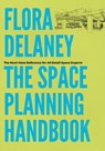 The Space Planning Handbook - Flora Delaney - 9798991226103