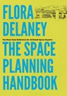 The Space Planning Handbook - Flora Delaney - 9798991226103