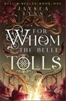 For Whom the Belle Tolls - Jaysea Lynn - 9798991230506