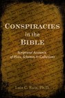 CONSPIRACIES IN THE BIBLE - Luis Ruiz - 9798991264228