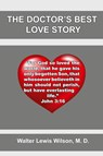 The Doctor's Best Love Story - Walter L. Wilson - 9798991264266
