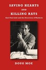 SAVING HEARTS AND KILLING RATS - Doug Moe - 9798991279147