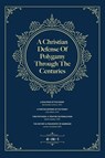 A Christian Defense Of Polygamy Through The Centuries - J. D. Langton - 9798991315517