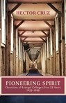 PIONEERING SPIRIT - Hector Cruz - 9798991419604