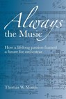 Always the Music - Thomas W. Morris - 9798991422000