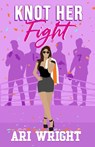 Knot Her Fight - Ari Wright - 9798991446402