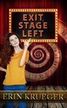 Exit, Stage Left - Erin Krueger - 9798991472500