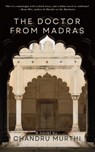The Doctor From Madras - Chandru Murthi - 9798991492812