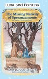 The Missing Nativity of Speranzamonte - Katy S Roberts - 9798991558501