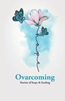 Ovarcoming - Ovarcome Non Profit Inc - 9798991622202