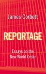 Reportage - James Corbett - 9798991655200