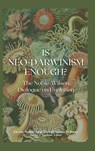 Is Neo-Darwinism Enough? - Denis Noble ; David Sloan Wilson - 9798991704021