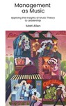 Management as Music - Matt Allen - 9798991719919