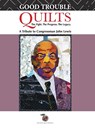 Good Trouble Quilts - The Fight. The Progress. The Legacy. - O. V. Brantley - 9798991721608