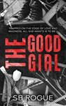 The Good Girl - Sb Rogue - 9798991906302