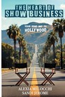 The Heart of Show Business: Your Road Map To Hollywood - Sandi Jerome - 9798991943390