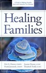 Healing Families: A Guide to Helping Families Deal with Substance Use Disorder - Eric Daxon ; Frank Janousek ; Joanne Daxon ; Elizabeth Todd - 9798991948135