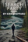 The Search Party - Kirk Sheppard - 9798992031850