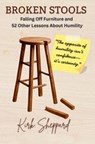 Broken Stools - Kirk Sheppard - 9798992031898