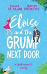 Proctor, J: Eloise and the Grump Next Door - Jenny Proctor ; Emma St. Clair - 9798992079623